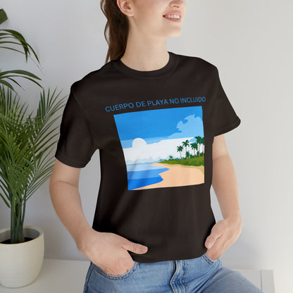 Cuerpo De Playa No Incluido, Shirt