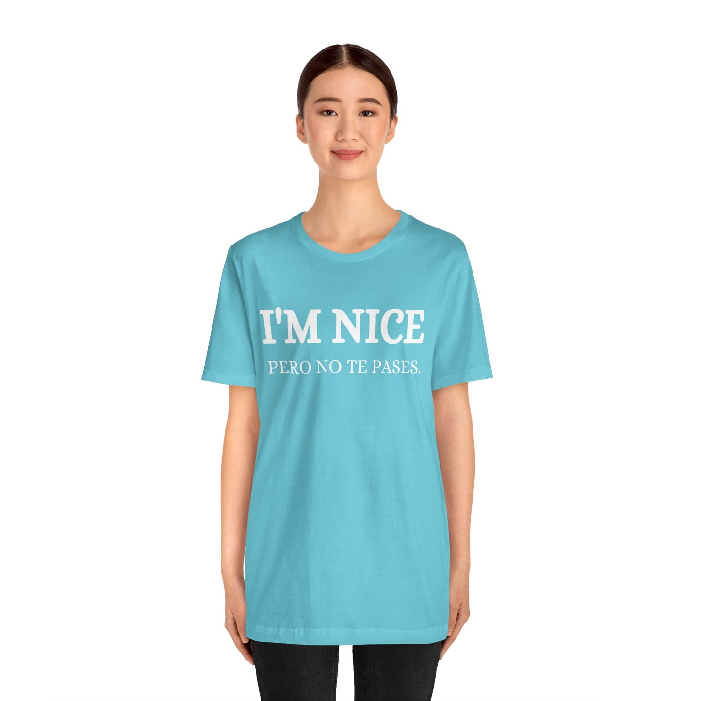 I'm Nice Pero, Shirt in White Font