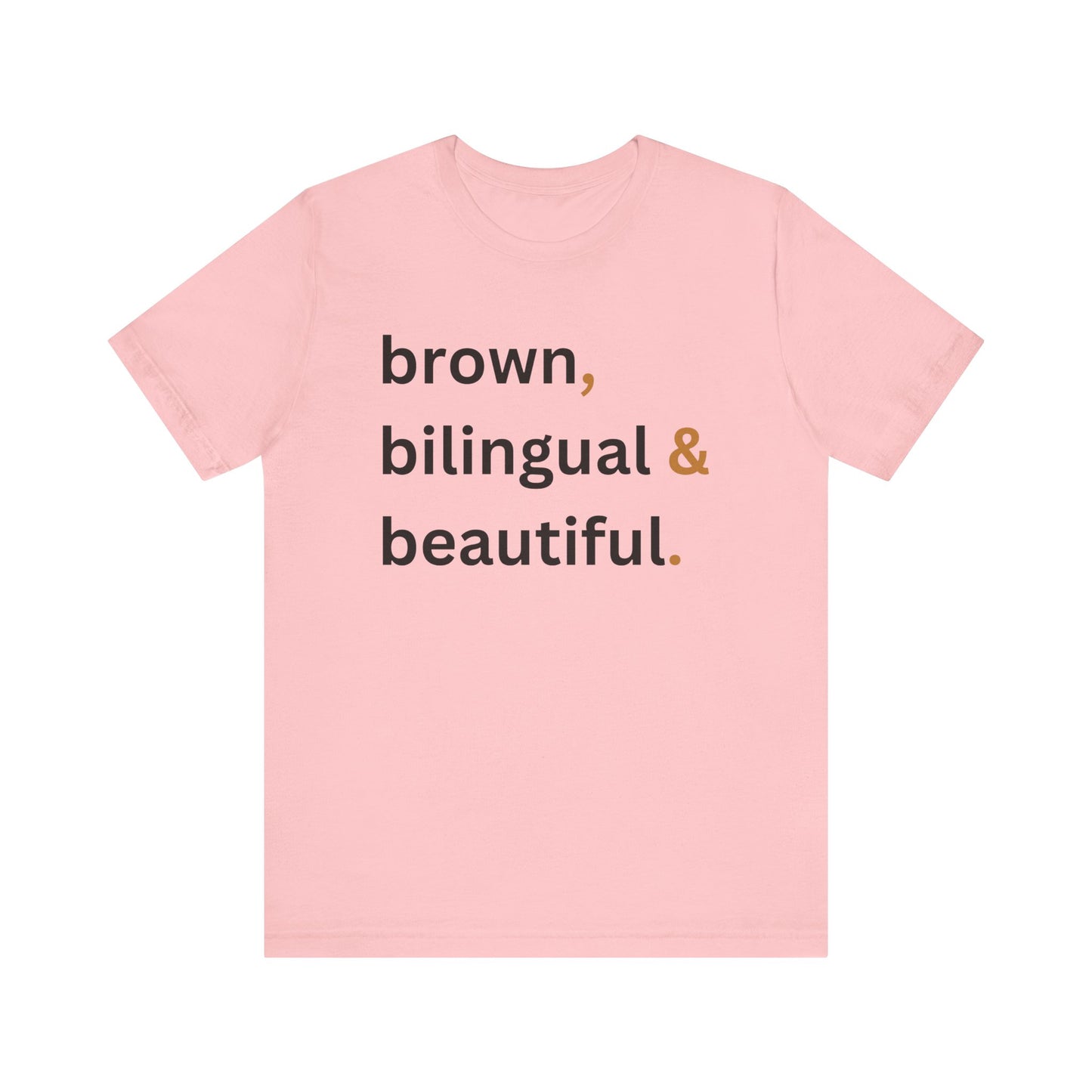 Brown, Bilingual and Beautiful Shirt | Latina Empowerment Pride Tee
