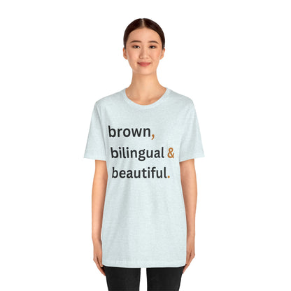 Brown, Bilingual and Beautiful Shirt | Latina Empowerment Pride Tee