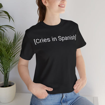 Cries In Spanish, Shirt