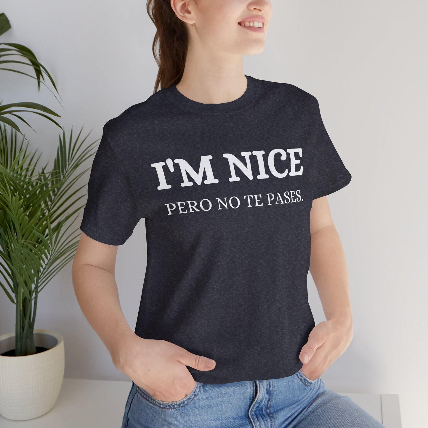 I'm Nice Pero, Shirt in White Font