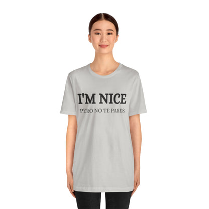 I'm Nice Pero, Shirt