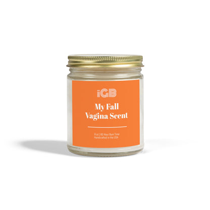 Fall Scented Candle - My Fall Vagina Scent, Cozy Home Decor, Gift for Her, Aromatherapy, Seasonal Candle