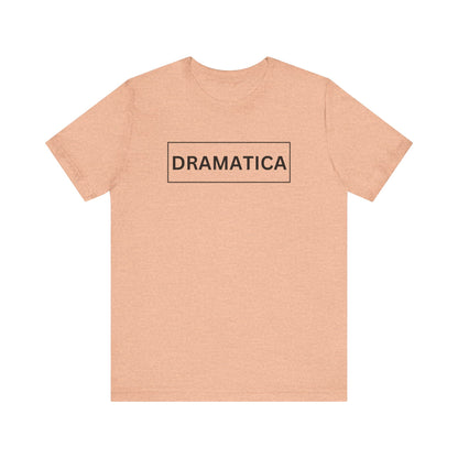 Dramática Shirt | Funny Latina Graphic Tee