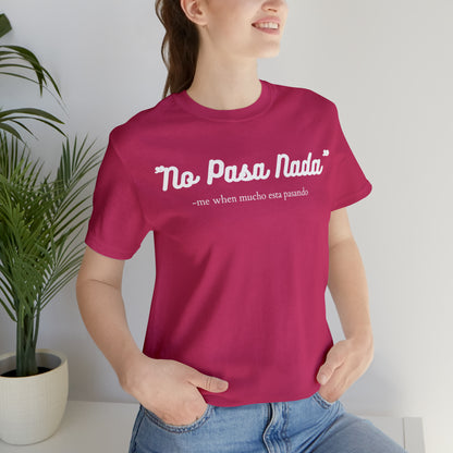 No Pasa Nada, Shirt