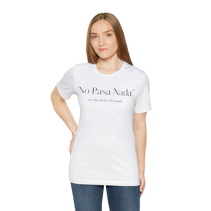 No Pasa Nada, Shirt