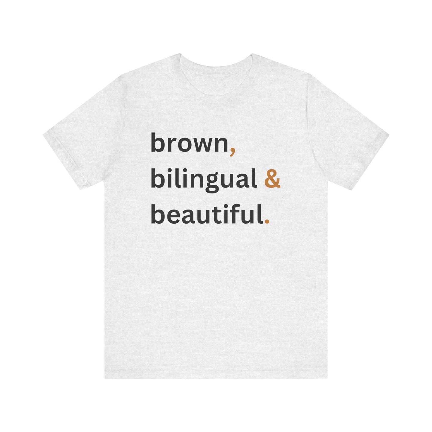 Brown, Bilingual and Beautiful Shirt | Latina Empowerment Pride Tee