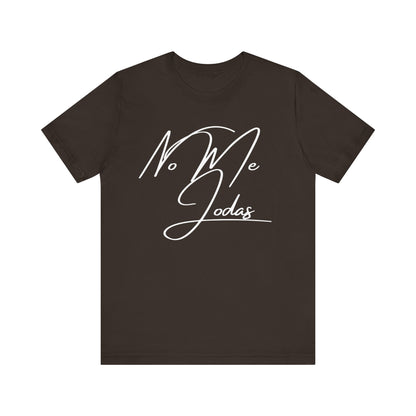 No Me Jodas, Shirt