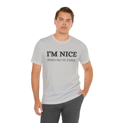I'm Nice Pero, Shirt