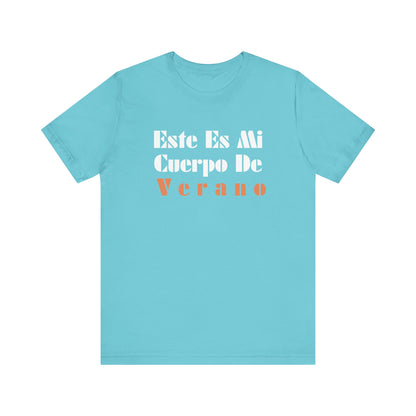Este Es Mi Cuerpo De Verano, Shirt