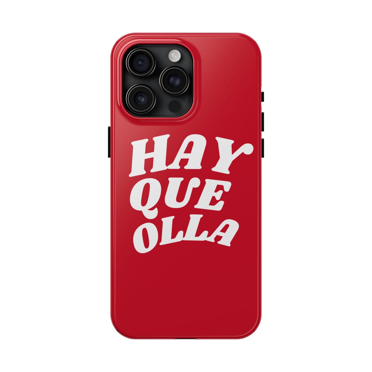 Hay Que Olla Tough iPhone Case | Funny Spanish Saying Protective Cover