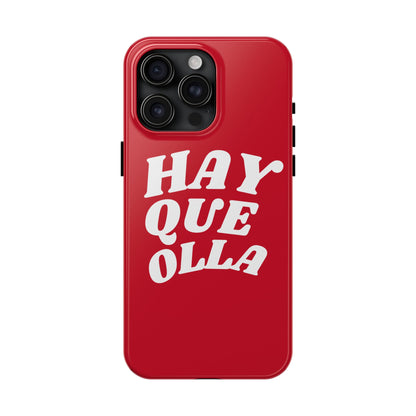 Hay Que Olla Tough iPhone Case | Funny Spanish Saying Protective Cover