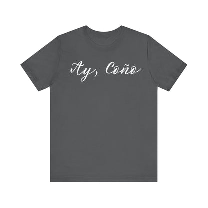 Ay Coño, Shirt