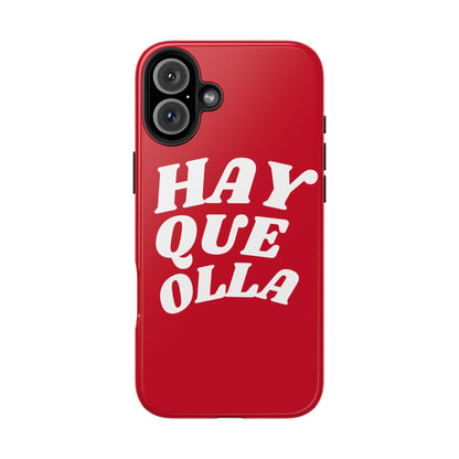 Hay Que Olla Tough iPhone Case | Funny Spanish Saying Protective Cover