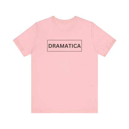 Dramática Shirt | Funny Latina Graphic Tee