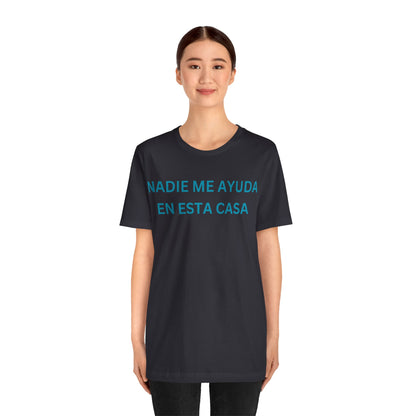 Nadie Me Ayuda, Shirt