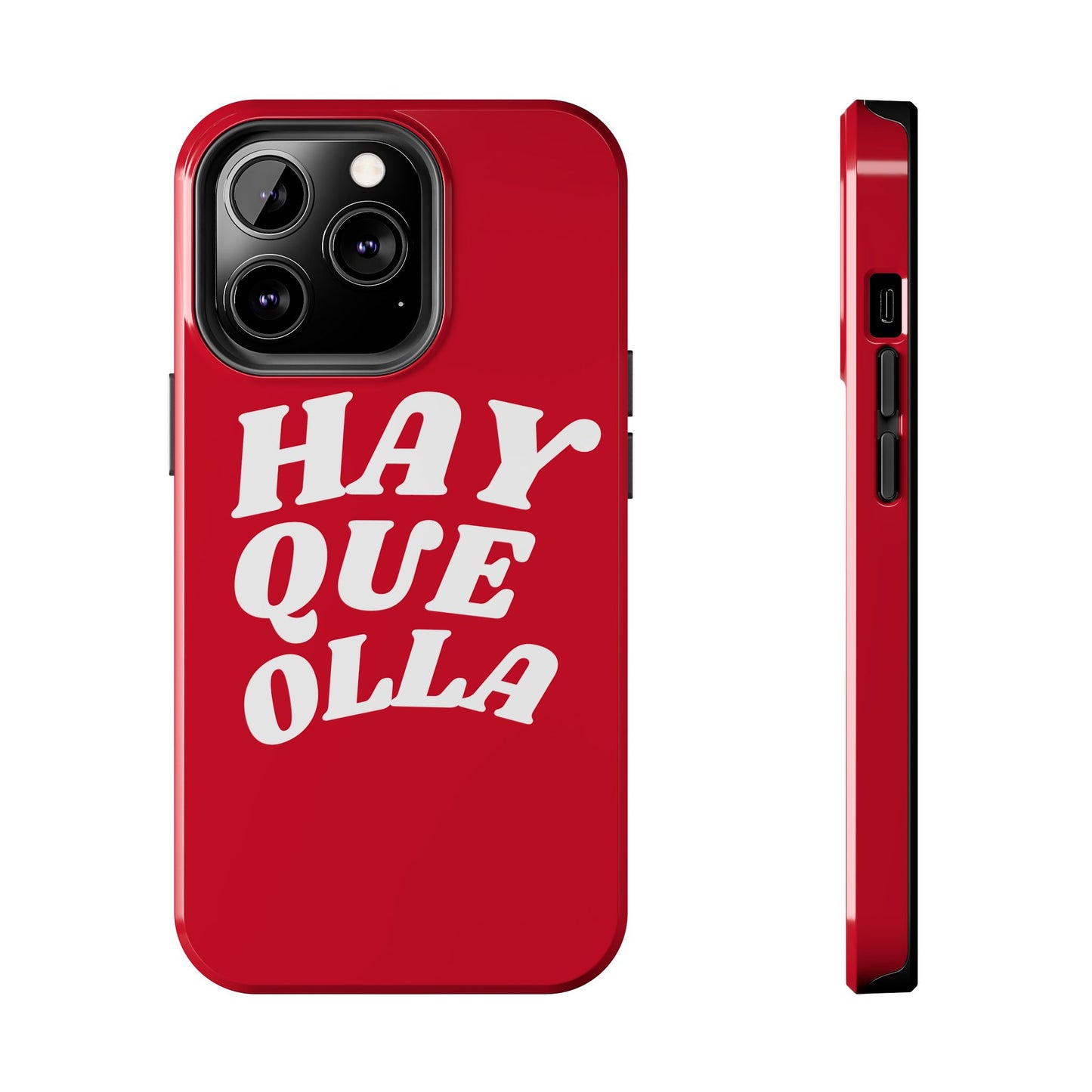 Hay Que Olla Tough iPhone Case | Funny Spanish Saying Protective Cover