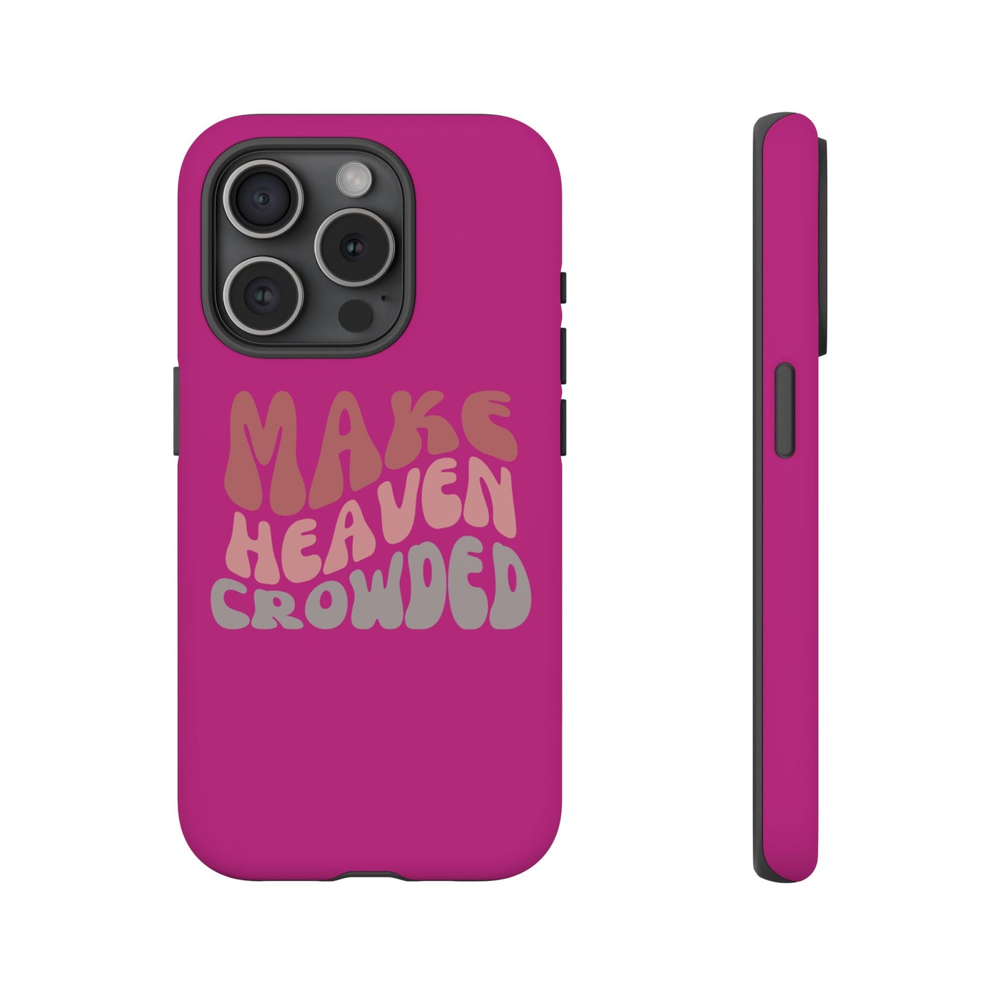 Make Heaven Crowded, Phone Cases