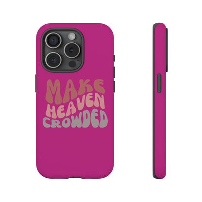 Make Heaven Crowded, Phone Cases