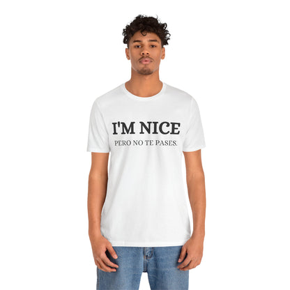 I'm Nice Pero, Shirt