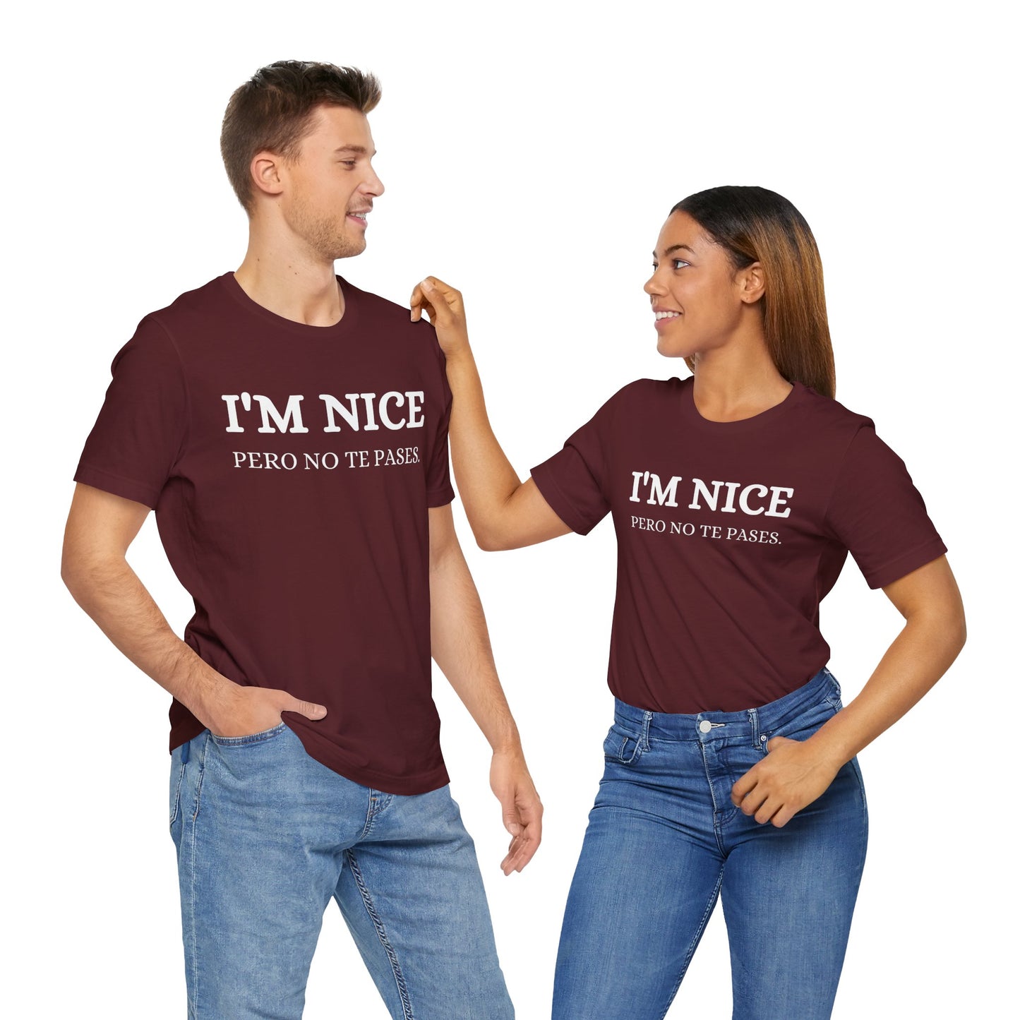 I'm Nice Pero, Shirt in White Font