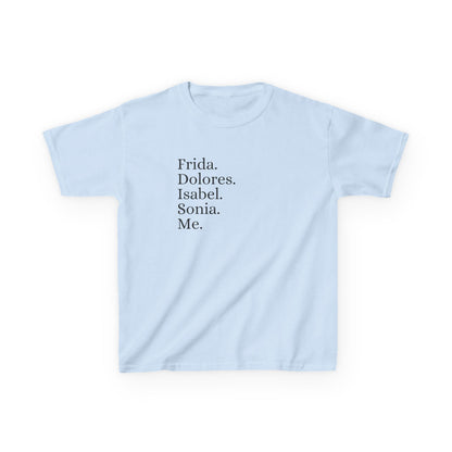 Frida, Dolores, Isabel, Sonia, Me, Teen Girls Shirt