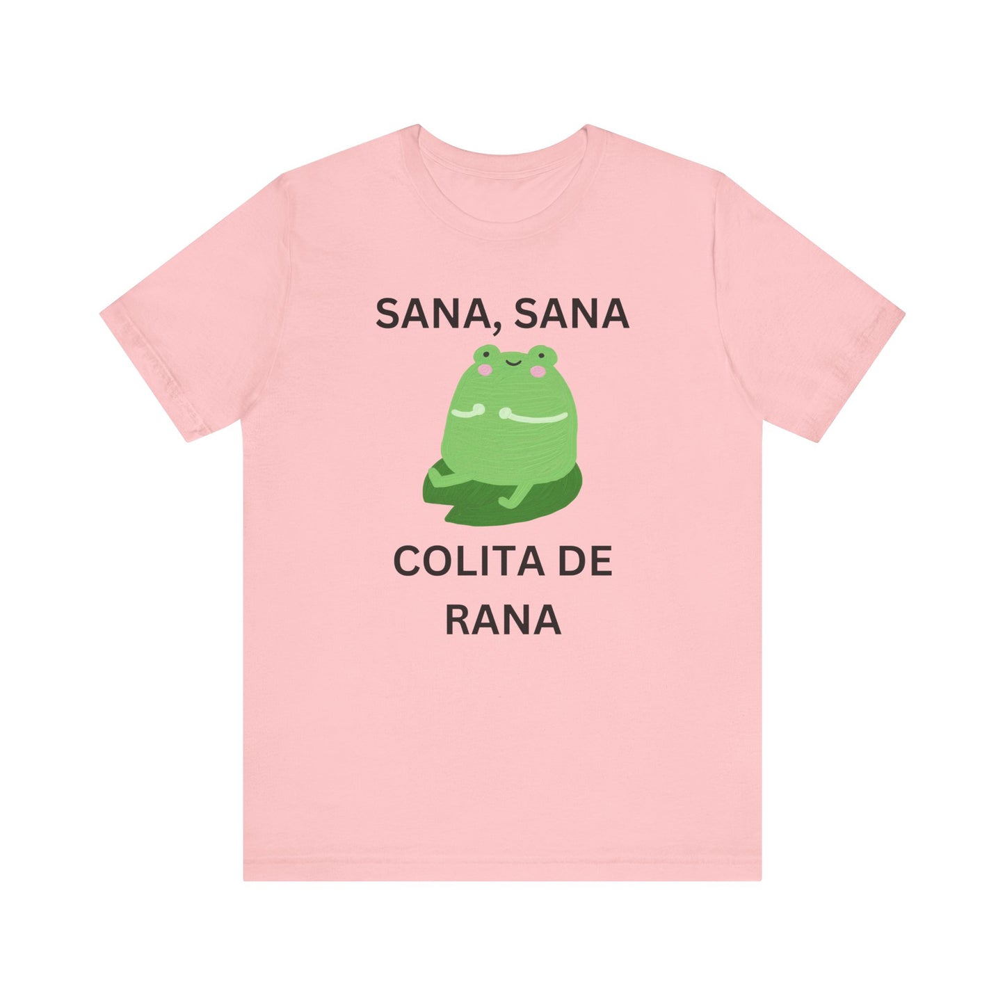 Sana Sana Colita De Rana Shirt | Funny Spanish Saying Graphic Tee
