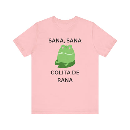 Sana Sana Colita De Rana Shirt | Funny Spanish Saying Graphic Tee