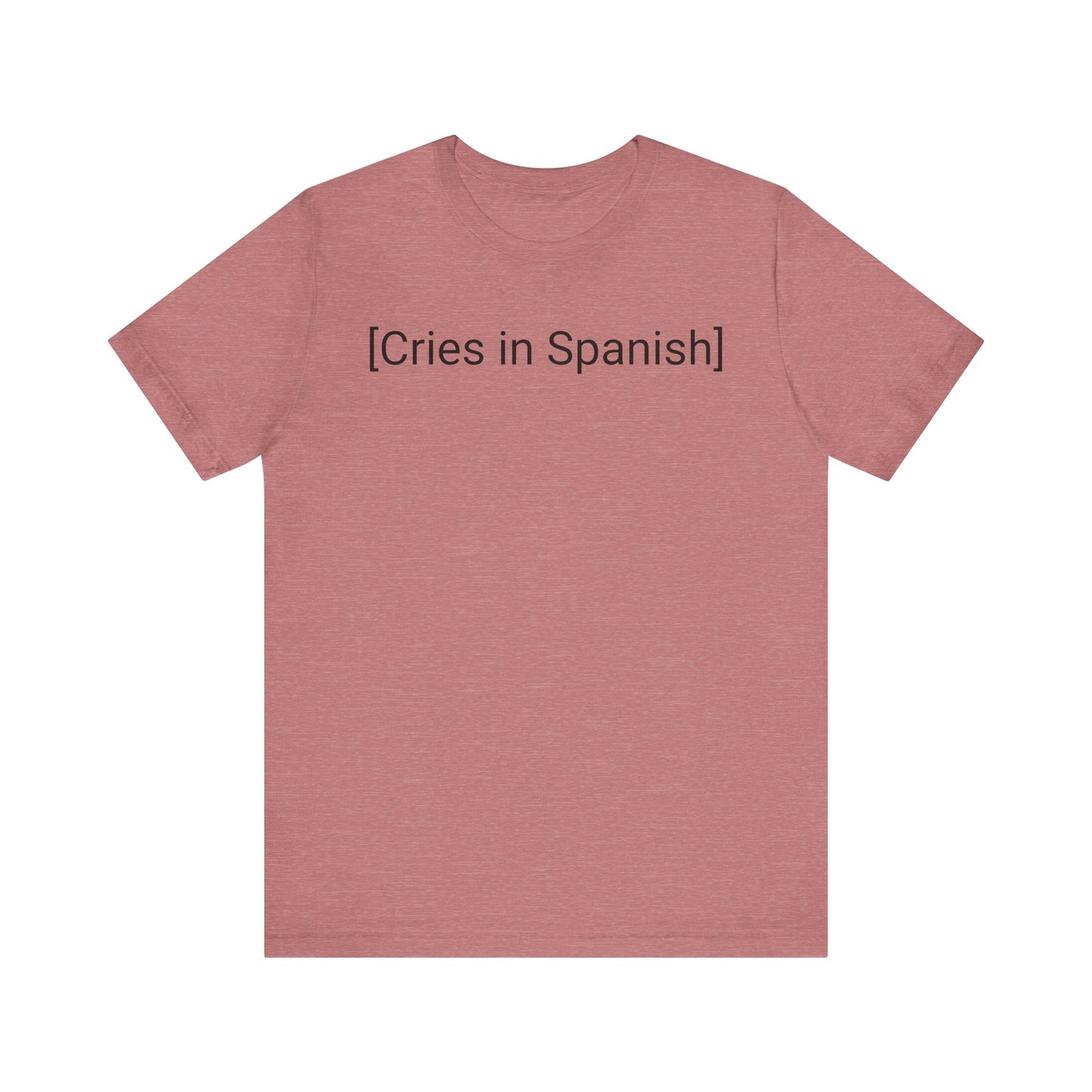 Cries in Spanish, Shirt