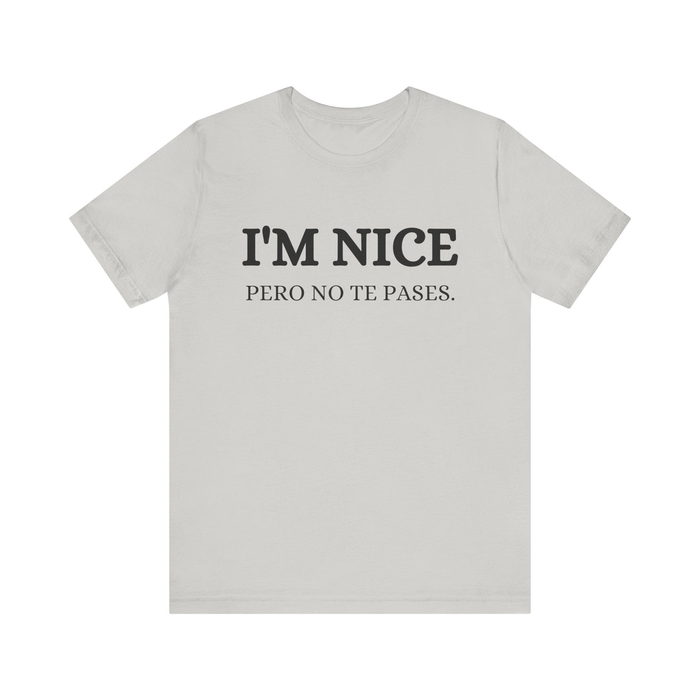 I'm Nice Pero, Shirt
