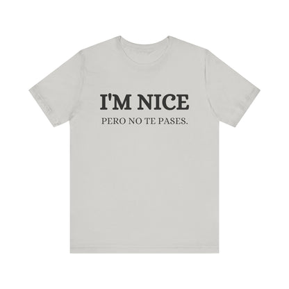 I'm Nice Pero, Shirt