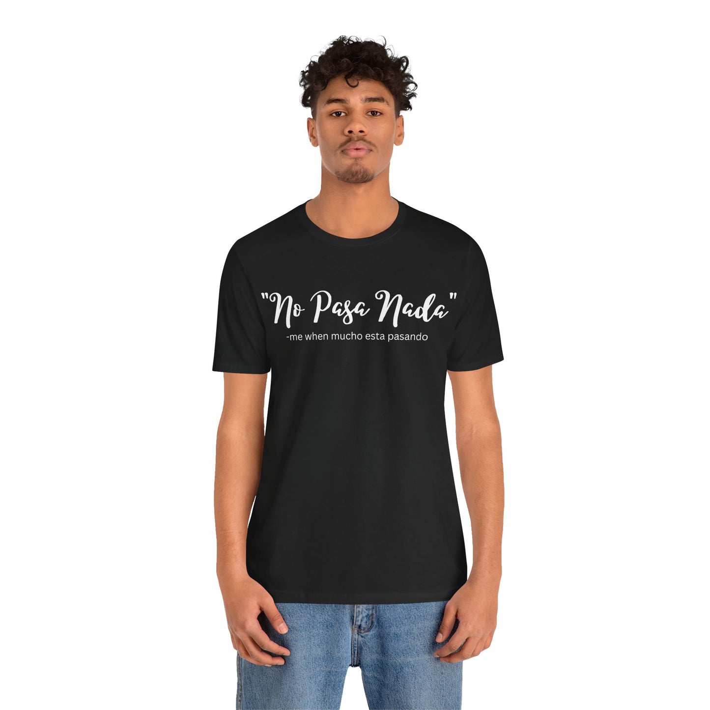 No Pasa Nada, Shirt