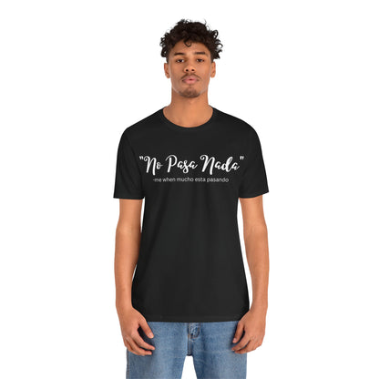No Pasa Nada, Shirt