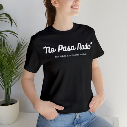 No Pasa Nada, Shirt