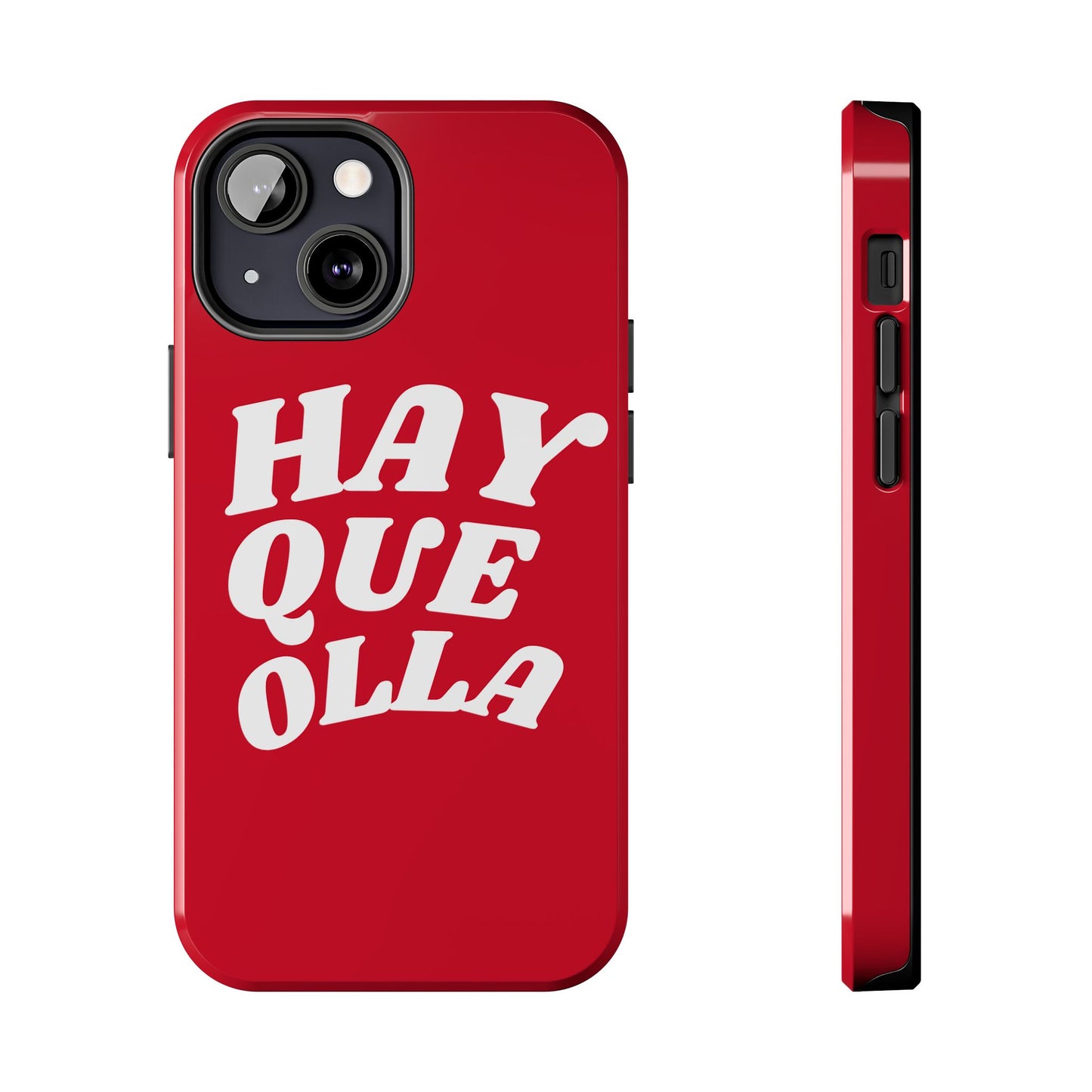 Hay Que Olla Tough iPhone Case | Funny Spanish Saying Protective Cover