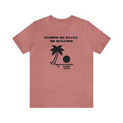 Cuerpo De Playa No Includio, Shirt