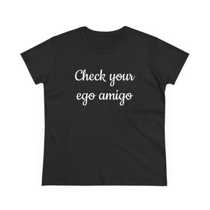 Check Your Ego Amigo, Shirt