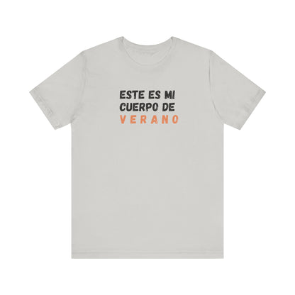 Este Es Mi Cuerpo De Verano, Shirt