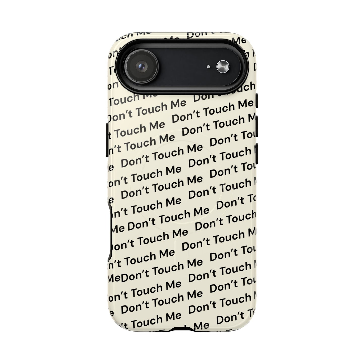 Don’t Touch Me MagSafe Phone Case