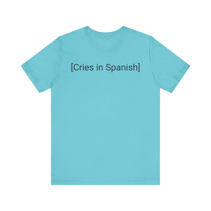 Cries in Spanish, Shirt