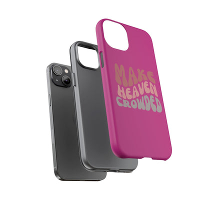 Make Heaven Crowded, Phone Cases