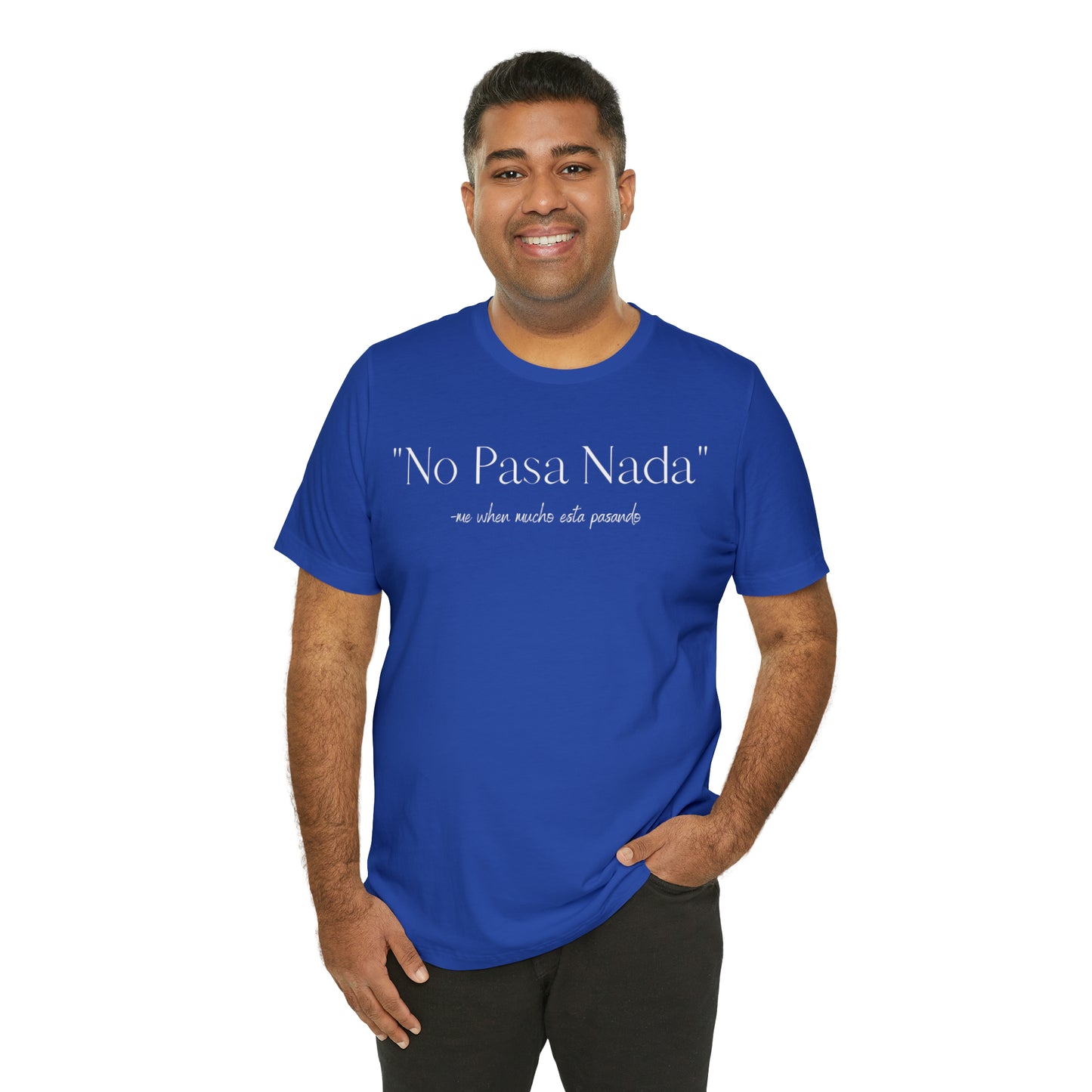 No Pasa Nada, Shirt