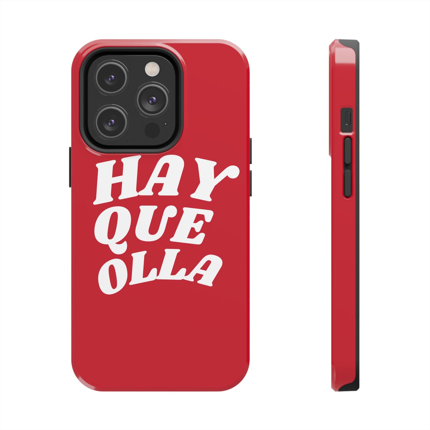 Hay Que Olla Tough iPhone Case | Funny Spanish Saying Protective Cover