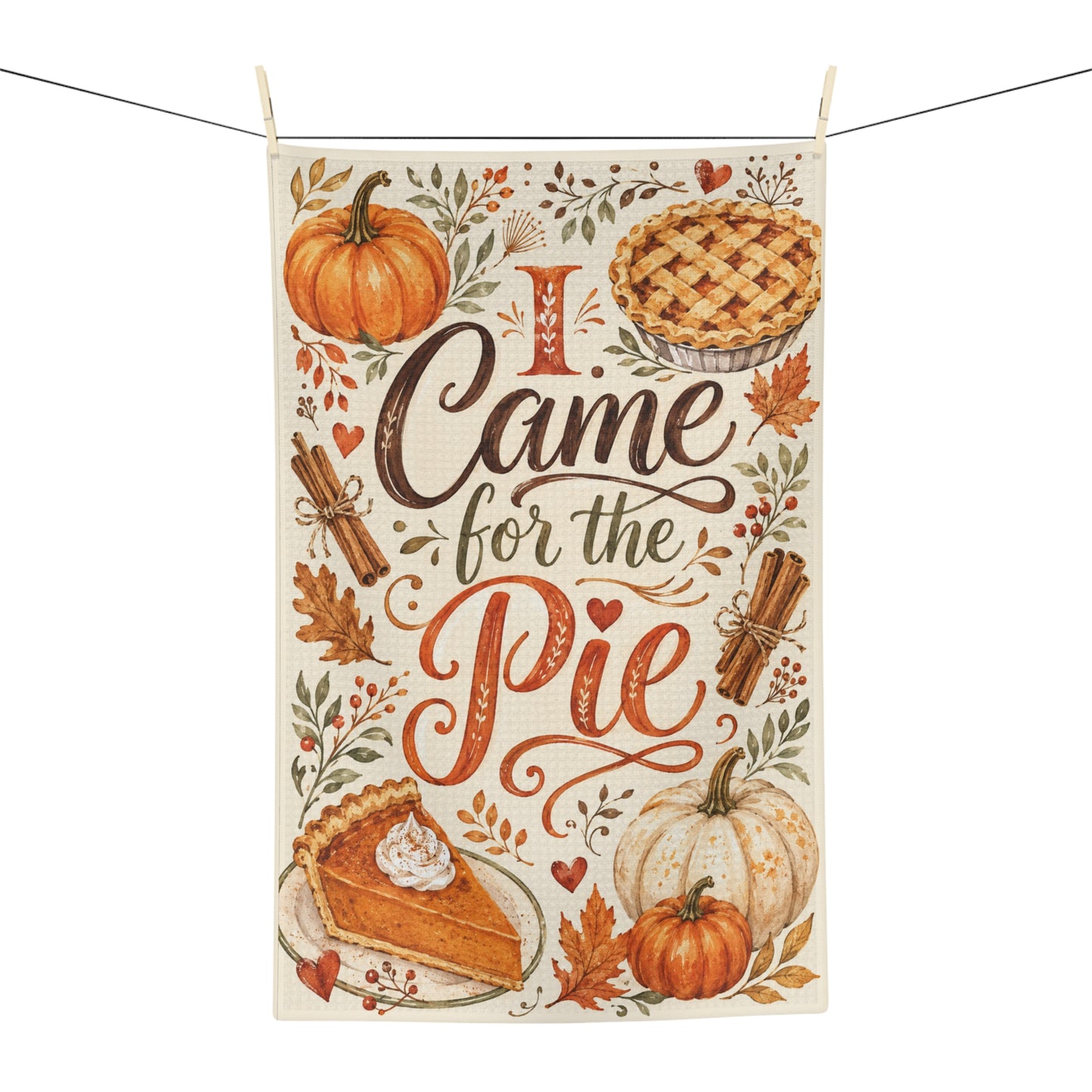 I Came for the Pie Tea Towel – Fall Pumpkin Pie Kitchen Towel