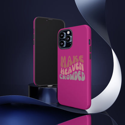 Make Heaven Crowded, Phone Cases