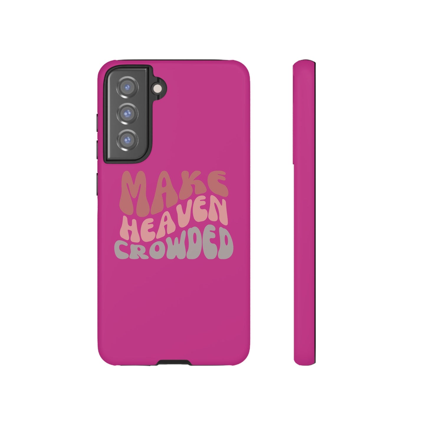 Make Heaven Crowded, Phone Cases