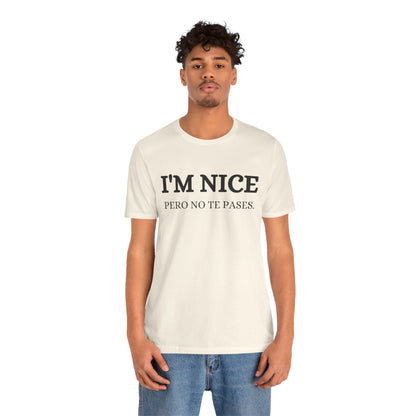 I'm Nice Pero, Shirt