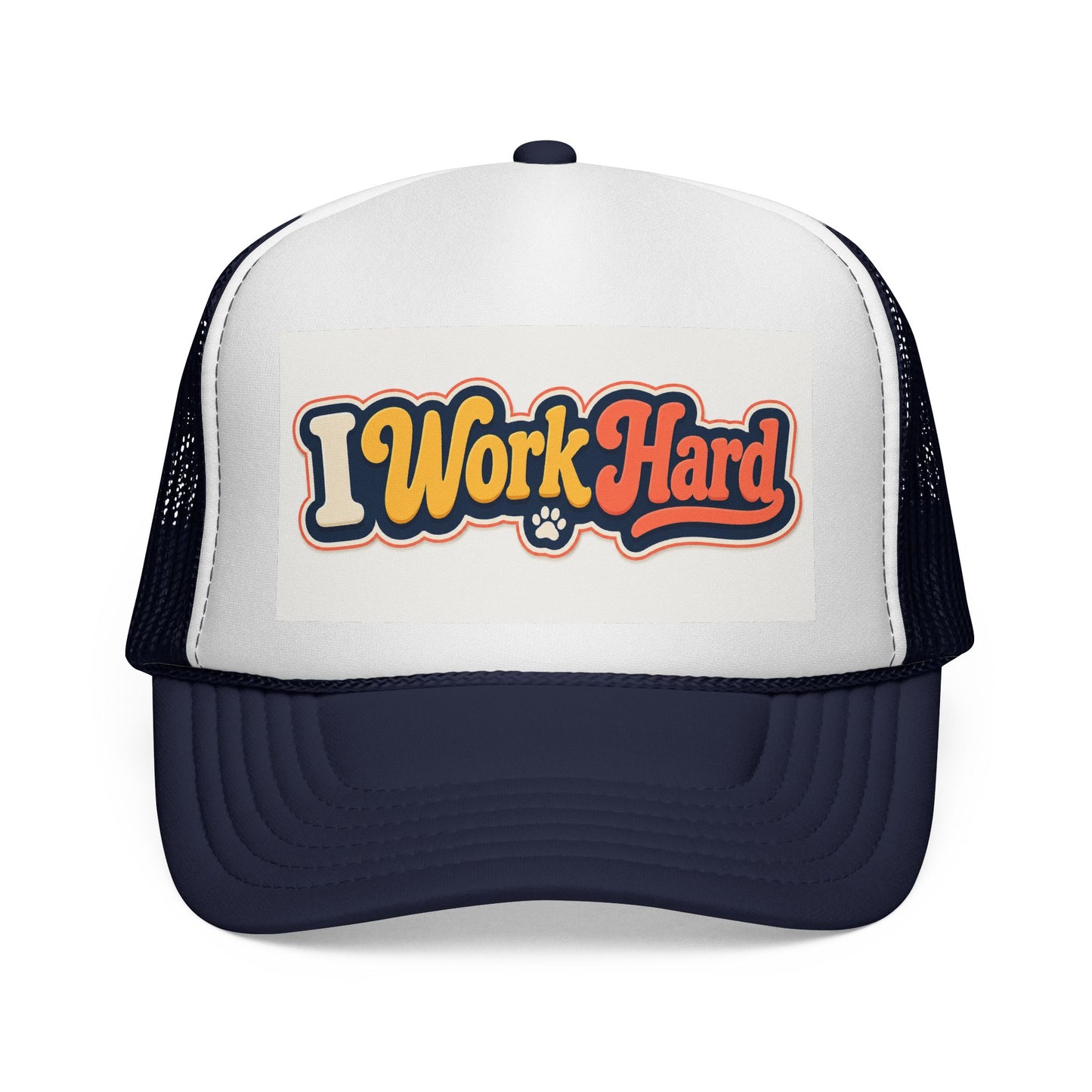 I Work Hard Trucker Hat — Retro Patch Work Ethic Mesh Cap