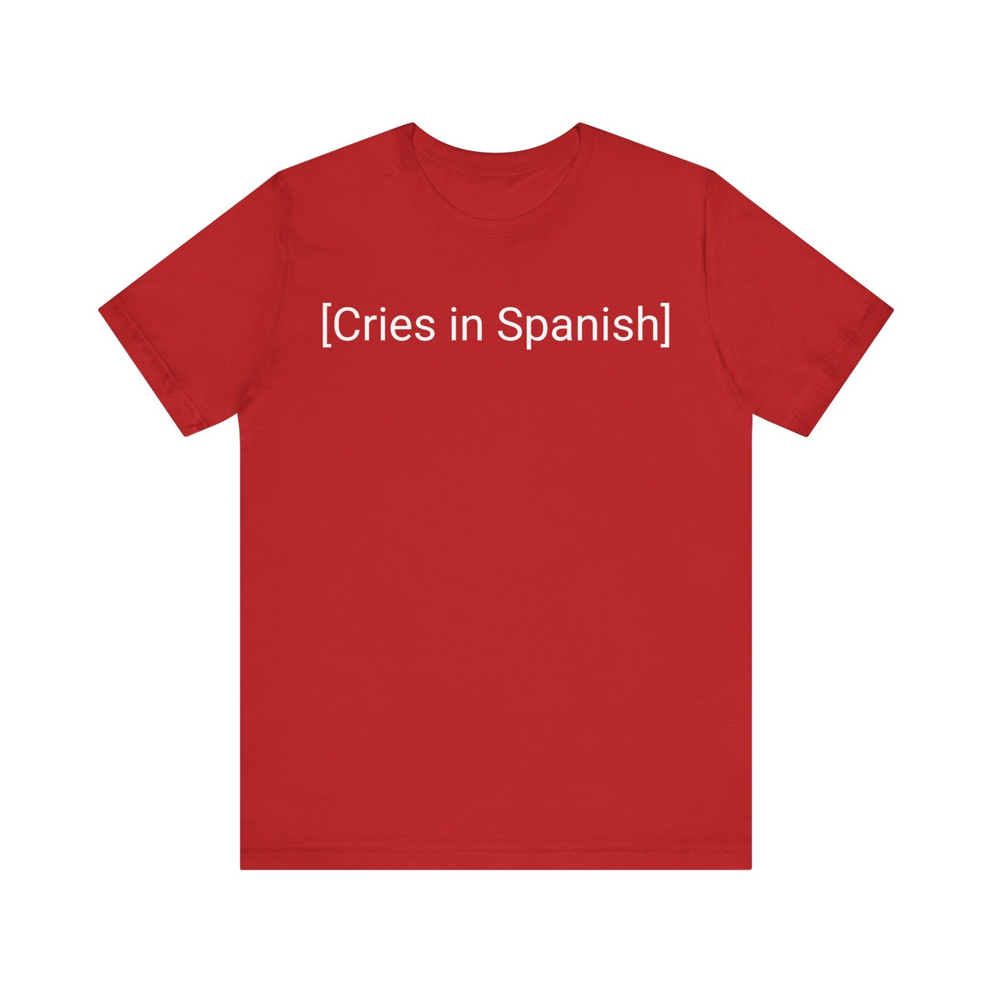 Cries In Spanish, Shirt